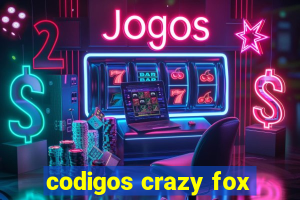 codigos crazy fox